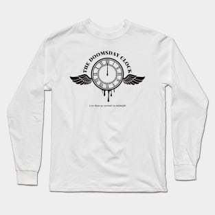 The Doomsday Clock - less than 90 seconds to midnight Long Sleeve T-Shirt